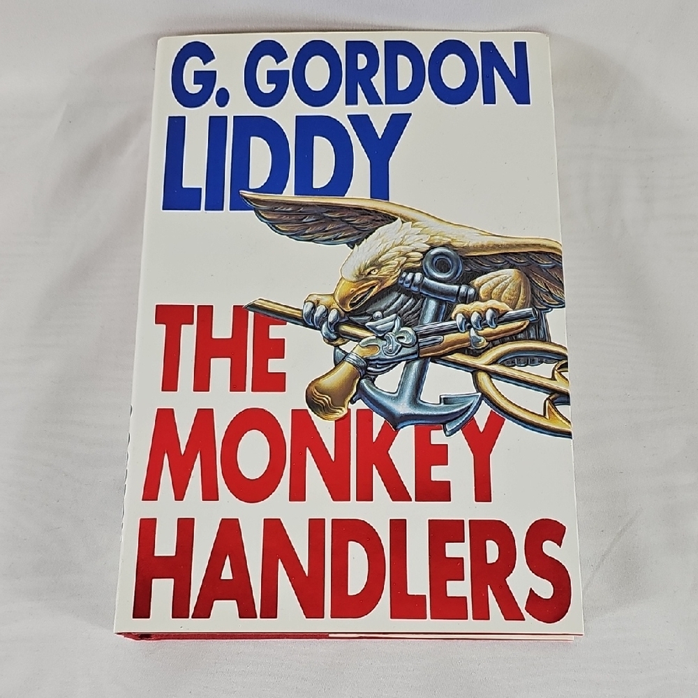 The Monkey Handlers Book by G. Gordon Liddy